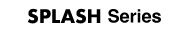 SPLASH Series